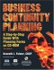 Business Continuity Planning: A Step-by-Step Guide with Planning Forms on CD-ROM, Third Edition