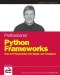 Professional Python Frameworks: Web 2.0 Programming with Django and Turbogears (Programmer to Programmer)