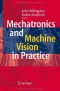 Mechatronics and Machine Vision in Practice