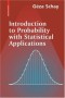 Introduction to Probability with Statistical Applications