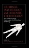 Criminal Psychology and Forensic Technology: A Collaborative Approach to Effective Profiling