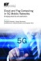 Cloud and Fog Computing in 5G Mobile Networks: Emerging Advances and Applications (Iet Telecommunications)