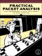 Practical Packet Analysis: Using Wireshark to Solve Real-World Network Problems