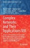 Complex Networks and Their Applications VIII: Volume 1 Proceedings of the Eighth International Conference on Complex Networks and Their Applications ... 2019 (Studies in Computational Intelligence)