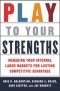 Play to Your Strengths: Managing Your Internal Labor Markets for Lasting Competitive Advantage