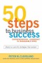 50 Steps to Business Success: Entrepreneurial Leadership in Manageable Bites