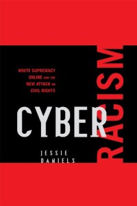 Cyber Racism: White Supremacy Online and the New Attack on Civil Rights (Pespectives on a Multiracial America Series)