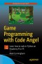 Game Programming with Code Angel: Learn how to code in Python on Raspberry Pi or PC