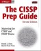 The CISSP Prep Guide: Mastering the CISSP and ISSEP Exams, Second Edition
