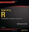 Beginning R: An Introduction to Statistical Programming