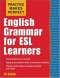 Practice Makes Perfect: English Grammar for ESL Learners