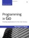 Programming in Go: Creating Applications for the 21st Century (Developer's Library)