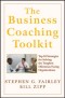 The Business Coaching Toolkit: Top 10 Strategies for Solving the Toughest Dilemmas Facing Organizations