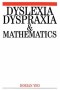 Dyslexia, Dyspraxia and Mathematics