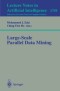 Large-Scale Parallel Data Mining (Lecture Notes in Computer Science / Lecture Notes in Artificial Intelligence)