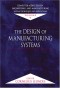 Computer-Aided Design, Engineering, and Manufacturing: Systems Techniques and Applications, Volume V, The Design of Manu