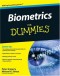 Biometrics For Dummies (Computer/Tech)