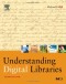 Understanding Digital Libraries, Second Edition (The Morgan Kaufmann Series in Multimedia Information and Systems)