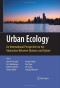 Urban Ecology: An International Perspective on the Interaction Between Humans and Nature