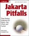 Jakarta Pitfalls: Time-Saving Solutions for Struts, Ant, JUnit, and Cactus