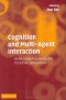 Cognition and Multi-Agent Interaction: From Cognitive Modeling to Social Simulation