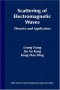 Scattering of Electromagnetic Waves: Theories and Applications