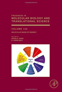 Molecular Basis of Memory, Volume 122 (Progress in Molecular Biology and Translational Science)