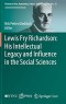 Lewis Fry Richardson: His Intellectual Legacy and Influence in the Social Sciences (Pioneers in Arts, Humanities, Science, Engineering, Practice)
