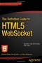 The Definitive Guide to HTML5 WebSocket