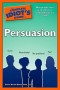 The Complete Idiot's Guide to Persuasion