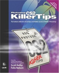 Photoshop CS2 Killer Tips (Killer Tips)