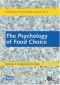 The Psychology of Food Choice (Frontiers in Nutritional Science)