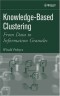 Knowledge-Based Clustering: From Data to Information Granules