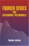 Fourier Series and Orthogonal Polynomials (Dover Books on Mathematics)