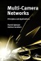 Multi-Camera Networks: Principles and Applications