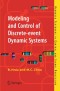 Modeling and Control of Discrete-event Dynamic Systems: with Petri Nets and Other Tools