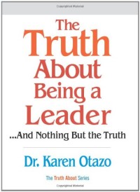 The Truth About Being a Leader