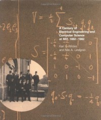 A Century of Electrical Engineering and Computer Science at MIT, 1882-1982