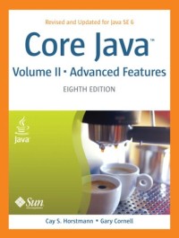 Core Java, Vol. 2: Advanced Features, 8th Edition