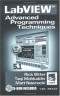 LabVIEW: Advanced Programming Techniques