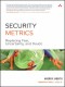 Security Metrics: Replacing Fear, Uncertainty, and Doubt