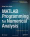 MATLAB Programming for Numerical Analysis