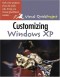 Customizing Windows XP: Visual QuickProject Guide