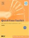 QuickTime Toolkit Volume One: Basic Movie Playback and Media Types (QuickTime Developer Series)