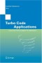 Turbo Code Applications: a Journey from a Paper to realization