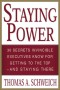 Staying Power : 30 Secrets Invincible Executives Use for Getting to the Top - and Staying There