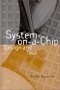 System-on-a-Chip: Design and Test