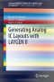 Generating Analog IC Layouts with LAYGEN II (SpringerBriefs in Applied Sciences and Technology / SpringerBriefs in Computational Intelligence)