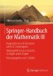 Springer-Handbuch der Mathematik III: Begründet von I.N. Bronstein und K.A. Semendjaew   Weitergeführt von G. Grosche, V. Ziegler und D. Ziegler   Herausgegeben von E. Zeidler (German Edition)