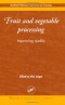 Fruit and Vegetable Processing: Improving Quality (Woodhead Publishing Series in Food Science, Technology and Nutrition)